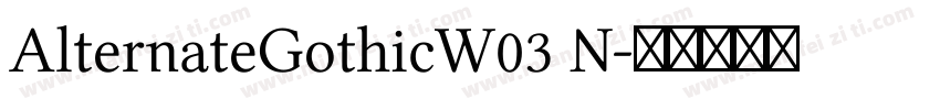 AlternateGothicW03 N字体转换